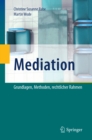 Mediation : Grundlagen, Methoden, rechtlicher Rahmen - eBook