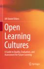 Open Learning Cultures : A Guide to Quality, Evaluation, and Assessment for Future Learning - eBook