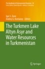 The Turkmen Lake Altyn Asyr and Water Resources in Turkmenistan - eBook