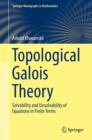 Topological Galois Theory : Solvability and Unsolvability of Equations in Finite Terms - eBook
