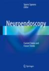Neuroendoscopy : Current Status and Future Trends - Book