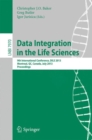 Data Integration in the Life Sciences : 9th International Conference, DILS 2013, Montreal, Canada, July 11-12, 2013, Proceedings - eBook