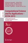 Computational Science and Its Applications -- ICCSA 2013 : 13th International Conference, ICCSA 2013, Ho Chi Minh City, Vietnam, June 24-27, 2013, Proceedings, Part III - Book