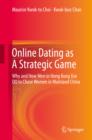 Online Dating as A Strategic Game : Why and How Men in Hong Kong Use QQ to Chase Women in Mainland China - eBook