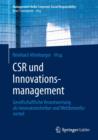 CSR und Innovationsmanagement : Gesellschaftliche Verantwortung als Innovationstreiber und Wettbewerbsvorteil - eBook