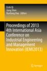 Proceedings of 2013 4th International Asia Conference on Industrial Engineering and Management Innovation (IEMI2013) - eBook