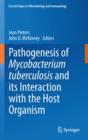 Pathogenesis of Mycobacterium tuberculosis and its Interaction with the Host Organism - eBook