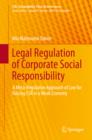 Legal Regulation of Corporate Social Responsibility : A Meta-Regulation Approach of Law for Raising CSR in a Weak Economy - eBook