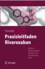 Praxisleitfaden Rivaroxaban : Moderne Antikoagulationstherapie in der internistischen Praxis - eBook