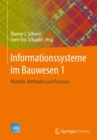 Informationssysteme im Bauwesen 1 : Modelle, Methoden und Prozesse - eBook