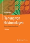 Planung von Elektroanlagen : Theorie, Vorschriften, Praxis - eBook