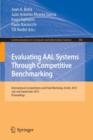 Evaluating AAL Systems Through Competitive Benchmarking : International Competitions and Final Workshop, July and September 2013. Proceedings - Book
