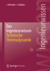 Das Ingenieurwissen: Technische Thermodynamik - eBook