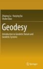 Geodesy : Introduction to Geodetic Datum and Geodetic Systems - Book
