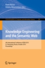 Knowledge Engineering and the Semantic Web : 4th Conference, KESW 2013, St. Petersburg, Russia, October 7-9, 2013. Proceedings - eBook