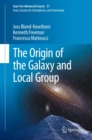 The Origin of the Galaxy and Local Group : Saas-Fee Advanced Course 37 Swiss Society for Astrophysics and Astronomy - eBook