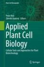Applied Plant Cell Biology : Cellular Tools and Approaches for Plant Biotechnology - eBook