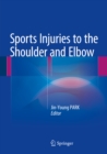 Sports Injuries to the Shoulder and Elbow - eBook