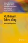 Multiagent Scheduling : Models and Algorithms - eBook