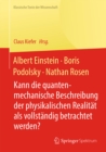 Albert Einstein, Boris Podolsky, Nathan Rosen : Kann die quantenmechanische Beschreibung der physikalischen Realitat als vollstandig betrachtet werden? - eBook