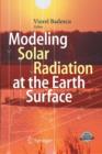 Modeling Solar Radiation at the Earth's Surface : Recent Advances - Book