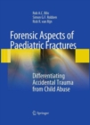 Forensic Aspects of Pediatric Fractures : Differentiating Accidental Trauma from Child Abuse - Book