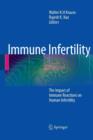 Immune Infertility : The Impact of Immune Reactions on Human Infertility - Book