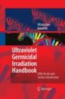 Ultraviolet Germicidal Irradiation Handbook : UVGI for Air and Surface Disinfection - Book