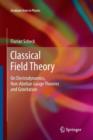 Classical Field Theory : On Electrodynamics, Non-Abelian Gauge Theories and Gravitation - Book