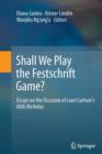 Shall We Play the Festschrift Game? : Essays on the Occasion of Lauri Carlson's 60th Birthday - Book