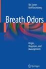 Breath Odors : Origin, Diagnosis, and Management - Book