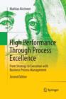 High Performance Through Process Excellence : From Strategy to Execution with Business Process Management - Book