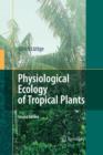 Physiological Ecology of Tropical Plants - Book