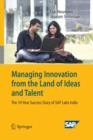 Managing Innovation from the Land of Ideas and Talent : The 10-Year Story of SAP Labs India - Book
