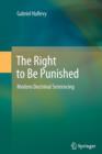 The Right to Be Punished : Modern Doctrinal Sentencing - Book