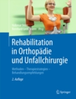 Rehabilitation in Orthopadie und Unfallchirurgie : Methoden - Therapiestrategien - Behandlungsempfehlungen - eBook