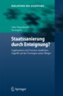 Staatssanierung durch Enteignung? : Legitimation und Grenzen staatlichen Zugriffs auf das Vermogen seiner Burger - eBook