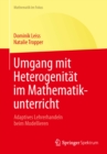 Umgang mit Heterogenitat im Mathematikunterricht : Adaptives Lehrerhandeln beim Modellieren - eBook