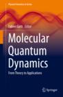 Molecular Quantum Dynamics : From Theory to Applications - eBook