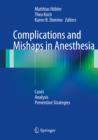 Complications and Mishaps in Anesthesia : Cases - Analysis - Preventive Strategies - eBook