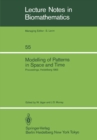 Modelling of Patterns in Space and Time : Proceedings of a Workshop held by the Sonderforschungsbereich 123 at Heidelberg July 4-8, 1983 - eBook