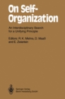 On Self-Organization : An Interdisciplinary Search for a Unifying Principle - eBook