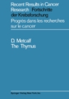 The Thymus : Its Role in Immune Responses, Leukaemia Development and Carcinogenesis - eBook