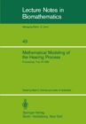 Mathematical Modeling of the Hearing Process : Proceedings of the NSF-CBMS Regional Conference Held in Troy, NY, July 21-25, 1980 - eBook