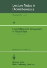 Competition and Cooperation in Neural Nets : Proceedings of the U.S.-Japan Joint Seminar held at Kyoto, Japan February 15-19, 1982 - eBook