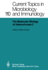 The Molecular Biology of Adenoviruses 2 : 30 Years of Adenovirus Research 1953-1983 - eBook