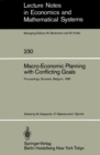 Macro-Economic Planning with Conflicting Goals : Proceedings of a Workshop Held at the Vrije Universiteit of Brussels Belgium, December 10, 1982 - eBook