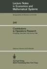 Contributions to Operations Research : Proceedings of the Conference on Operations Research Held in Oberwolfach, West Germany February 26 - March 3, 1984 - eBook