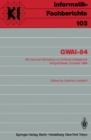 GWAI-84 : 8th German Workshop on Artificial Intelligence Wingst/Stade, October 8-12, 1984 - eBook