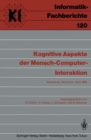 Kognitive Aspekte der Mensch-Computer-Interaktion : Workshop, Munchen, 12.-13. April 1984 - eBook